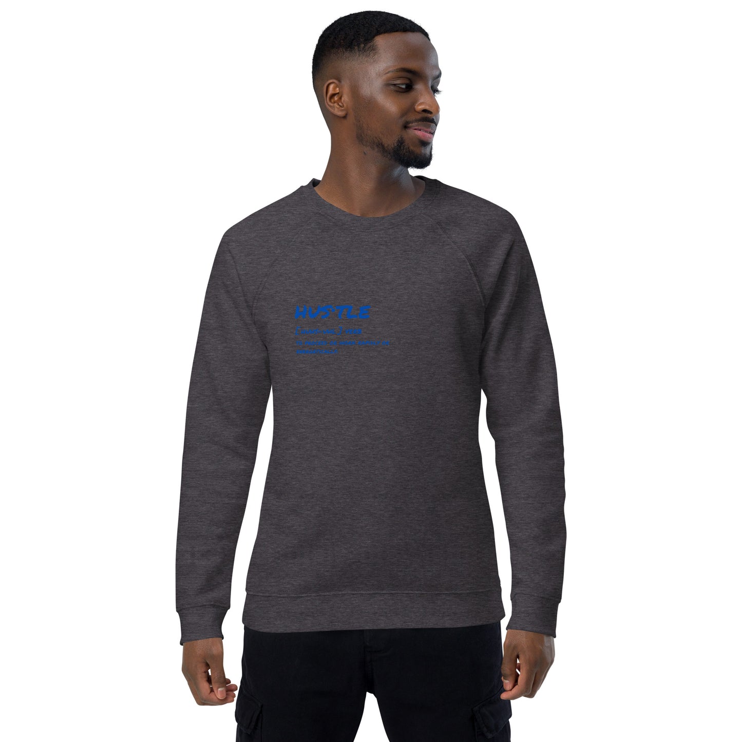 GRIND HARD HUSTLE SMART SWEATSHIRTS